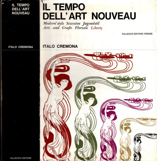 Il Tempo dell'Art Nouveau Modern' style Sezession Jugendstil Arts and Crafts Floreale Liberty