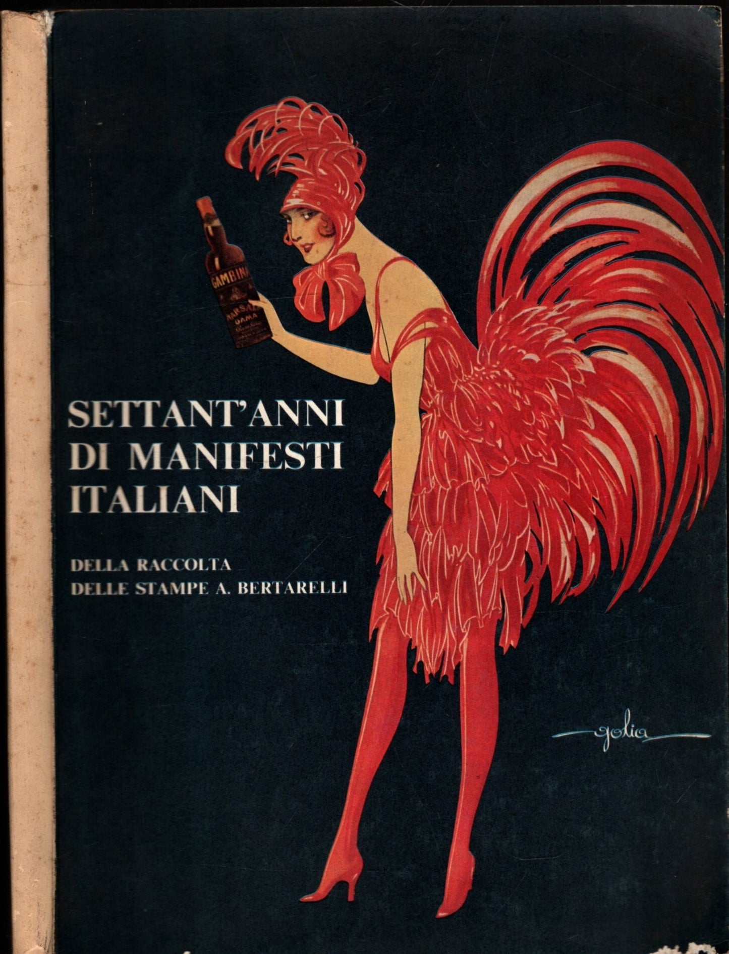 Settant'anni Di Manifesti Italiani Della Raccolta Delle Stampe A. Bertarelli