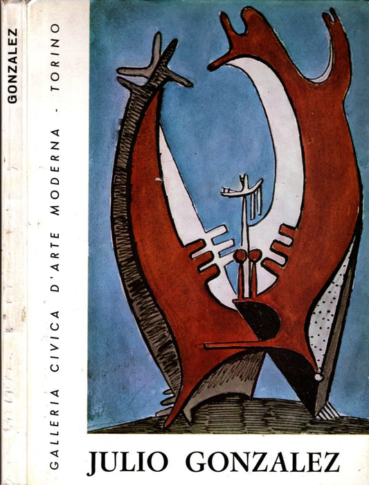 Julio Gonzalez Galleria Civica D'arte Moderna