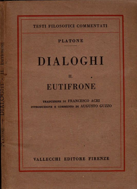 Dialoghi - Il Eutifrone (Platone) - Testi Filosofici Commentati