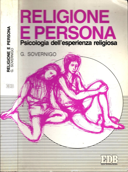 Religione e persona. Psicologia dell'esperienza religiosa di G. Sovernigo