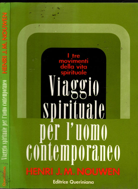 Viaggio spirituale per l'uomo contemporaneo - I tre movimenti della vita spirituale