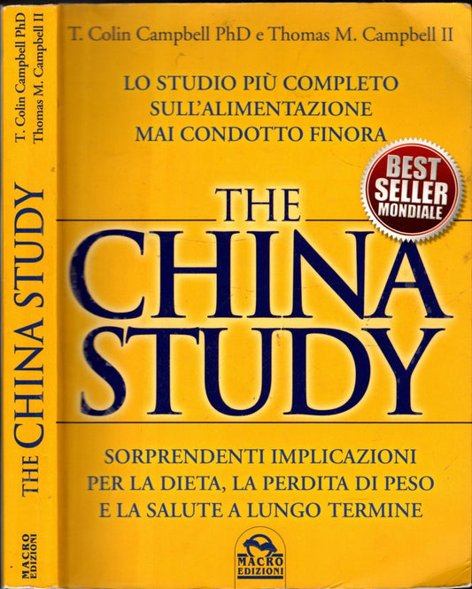 The China study. Lo studio più completo sull'alimentazione mai condotto finora