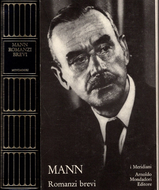 Thomas Mann - Romanzi brevi: La morte a Venezia-Cane e padrone-Tristano-Tonio Kröger
