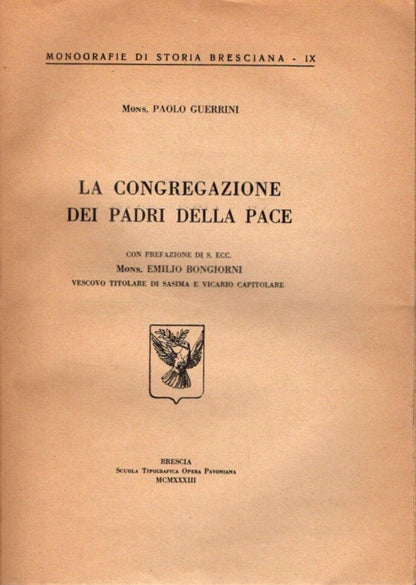 Memorie Storiche Della Diocesi Di Brescia** La Congregazione Dei Padri Della Pace ** Paolo Guerrini