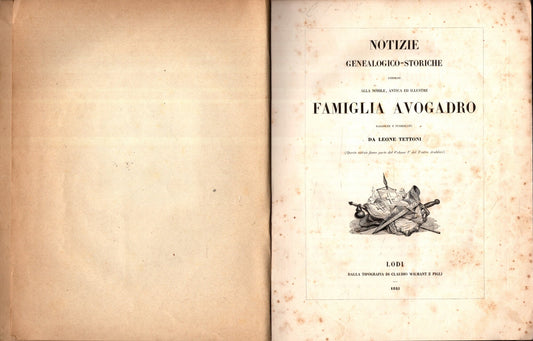 NOTIZIE GENEALOGICO STORICHE INTORNO ALLA NOBILE ANTICA ED ILLUSTRE FAMIGLIA AVOGADRO 1845