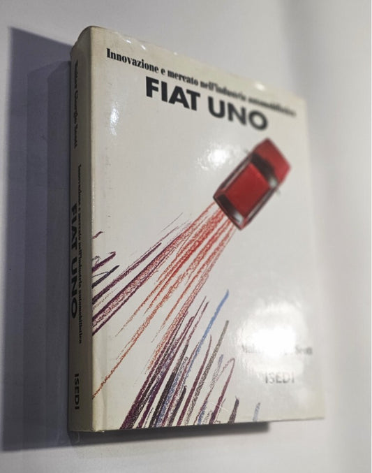 Innovazione e mercato nell'industria automobilistica Fiat Uno