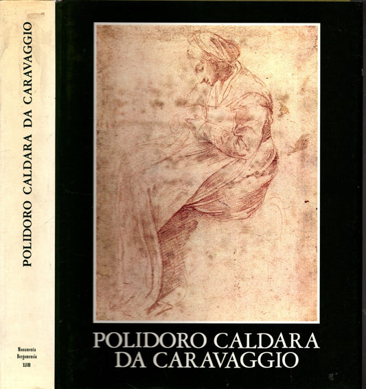 Polidoro (Caldara) Da Caravaggio. 1. Disegni di Polidoro 2. Copie da Polidoro. (1499-1543)**