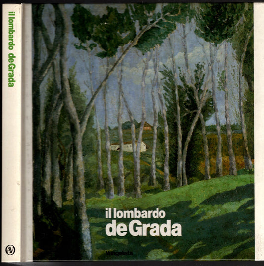 Il Lombardo De Grada (Milano, 2 Marzo 1885 / Milano, 10 Aprile 1957)*