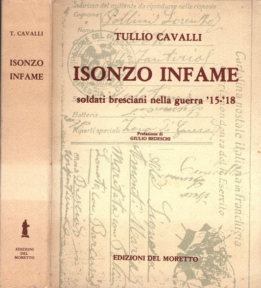 Isonzo Infame Soldati Bresciani Nella Guerra 15-18 - Tullio Cavalli