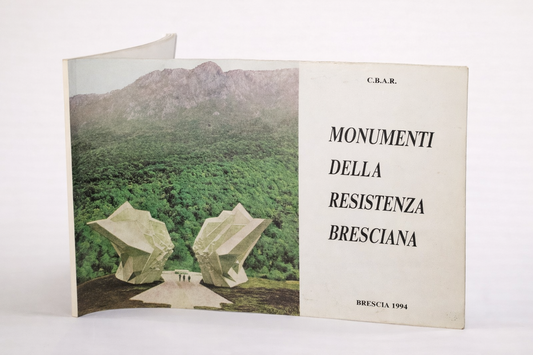 Monumenti Della Resistenza Bresciana - IOLIBROCARMINE