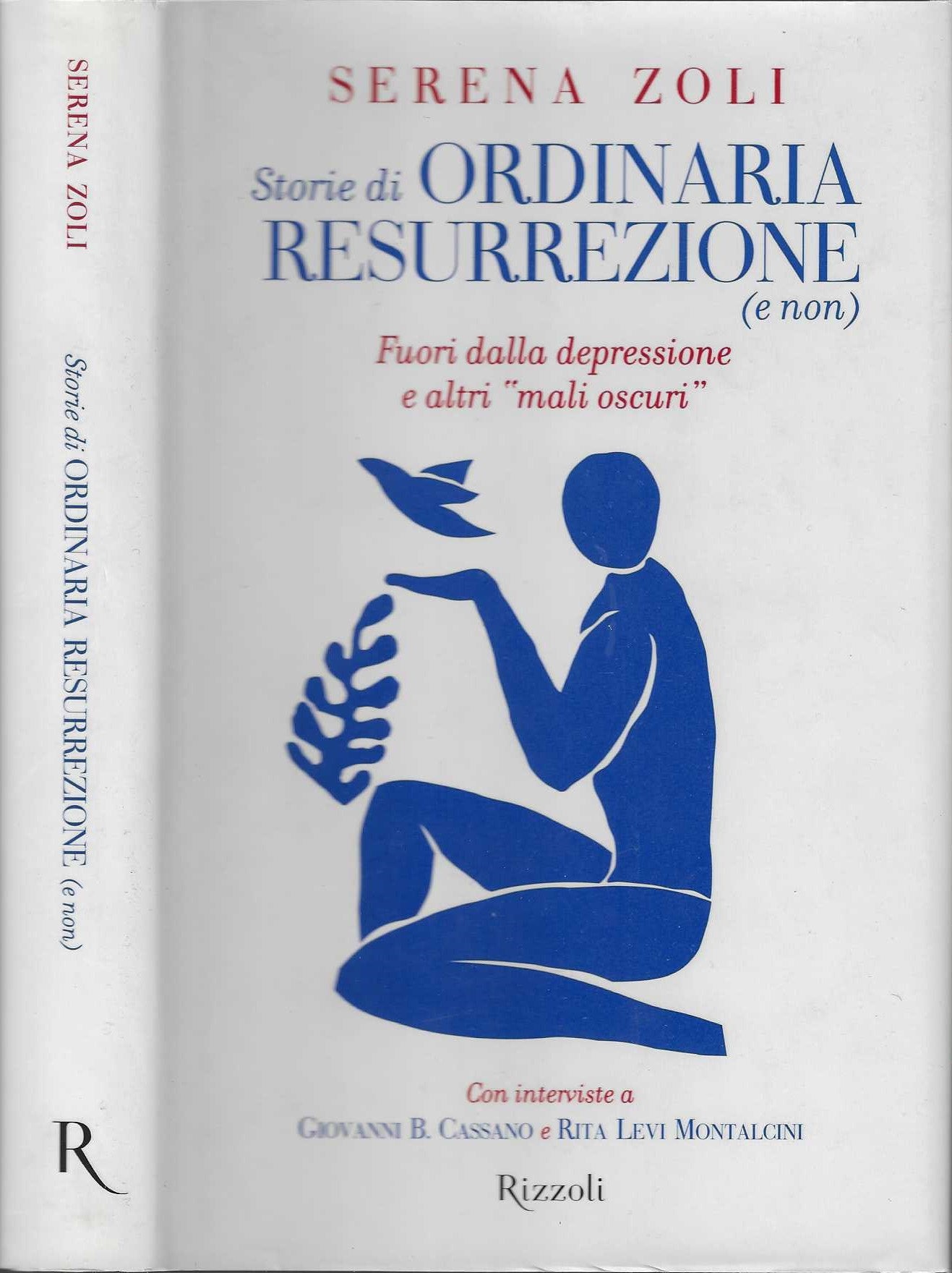 Storie di ordinaria resurrezione (e non). Fuori dalla depressione e altri mali oscuri