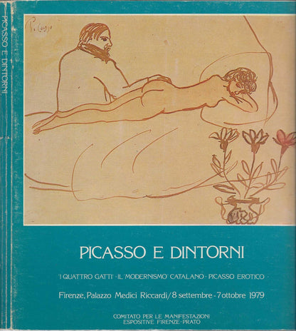 Picasso E Dintorni I Quattro Gatti - Il Modernismo Catalano - Picasso Erotico (1901-1902)** - IOLIBROCARMINE