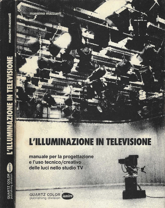 L' Illuminazione In Televisione Manuale Tecnico Luci Nello Studio Tv Quartz