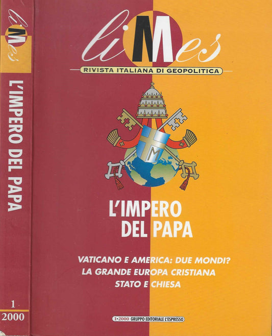 Limes. Rivista italiana di geopolitica L'Impero del papa Vaticano e America: due mondi? La grande Europa cristiana Stato e chiesa