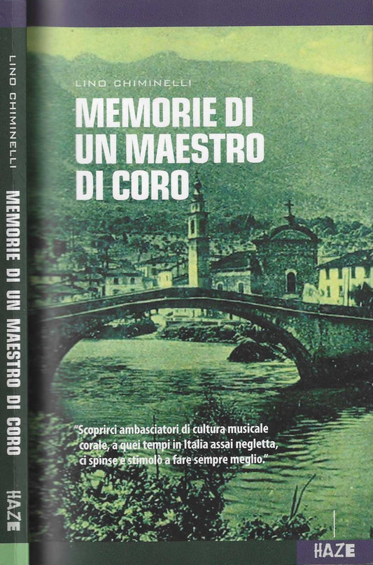 Memorie di un maestro di coro - Chiminelli, Lino