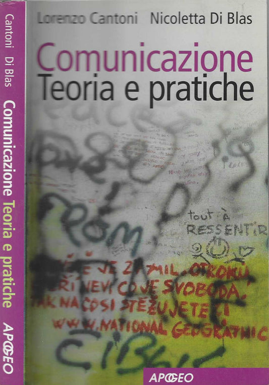 Comunicazione. Teoria e pratiche * Cantoni, LorenzoNicoletta Di Blas