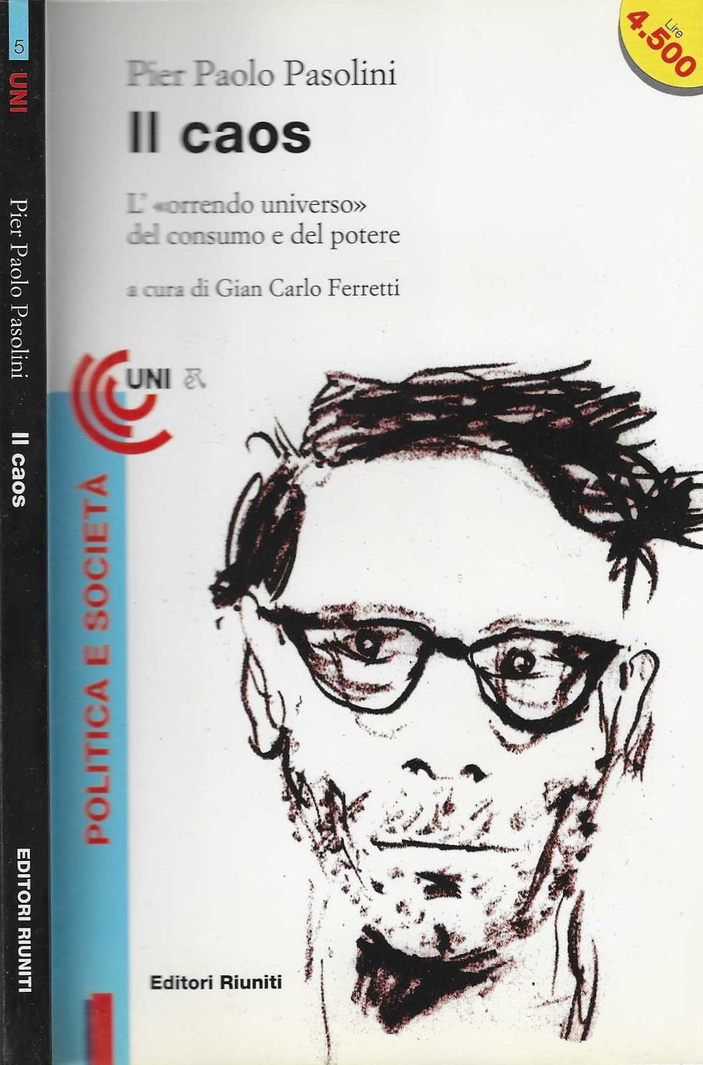 Il caos. L'«Orrendo universo» del consumo e del potere / P. P. Pasolini