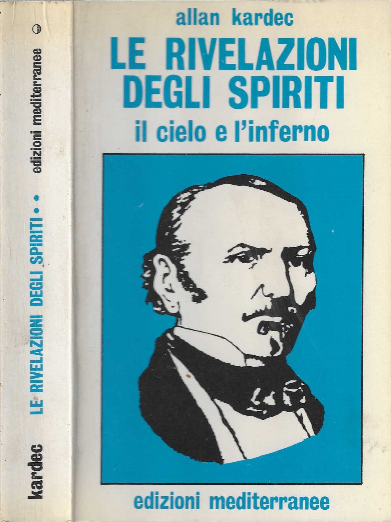 Le rivelazioni degli spiriti. Il cielo e l'inferno - Allan Kardec