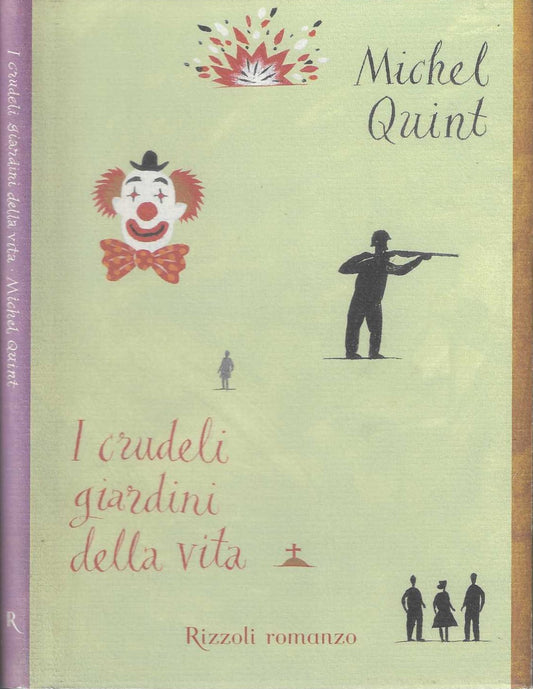 I crudeli giardini della vita - Quint, Michel