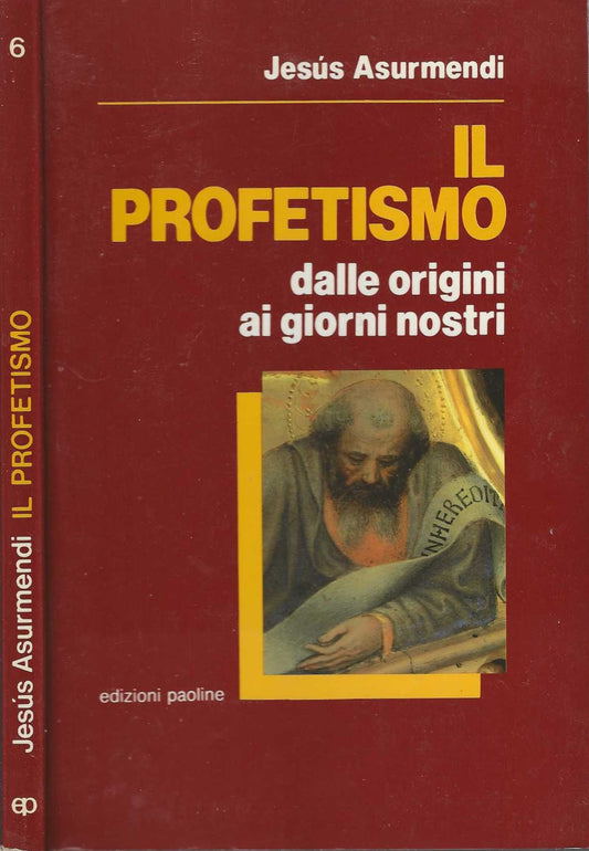 Il Profetismo Dalle Origini Ai Giorni Nostri - Asurmendi, Jesus