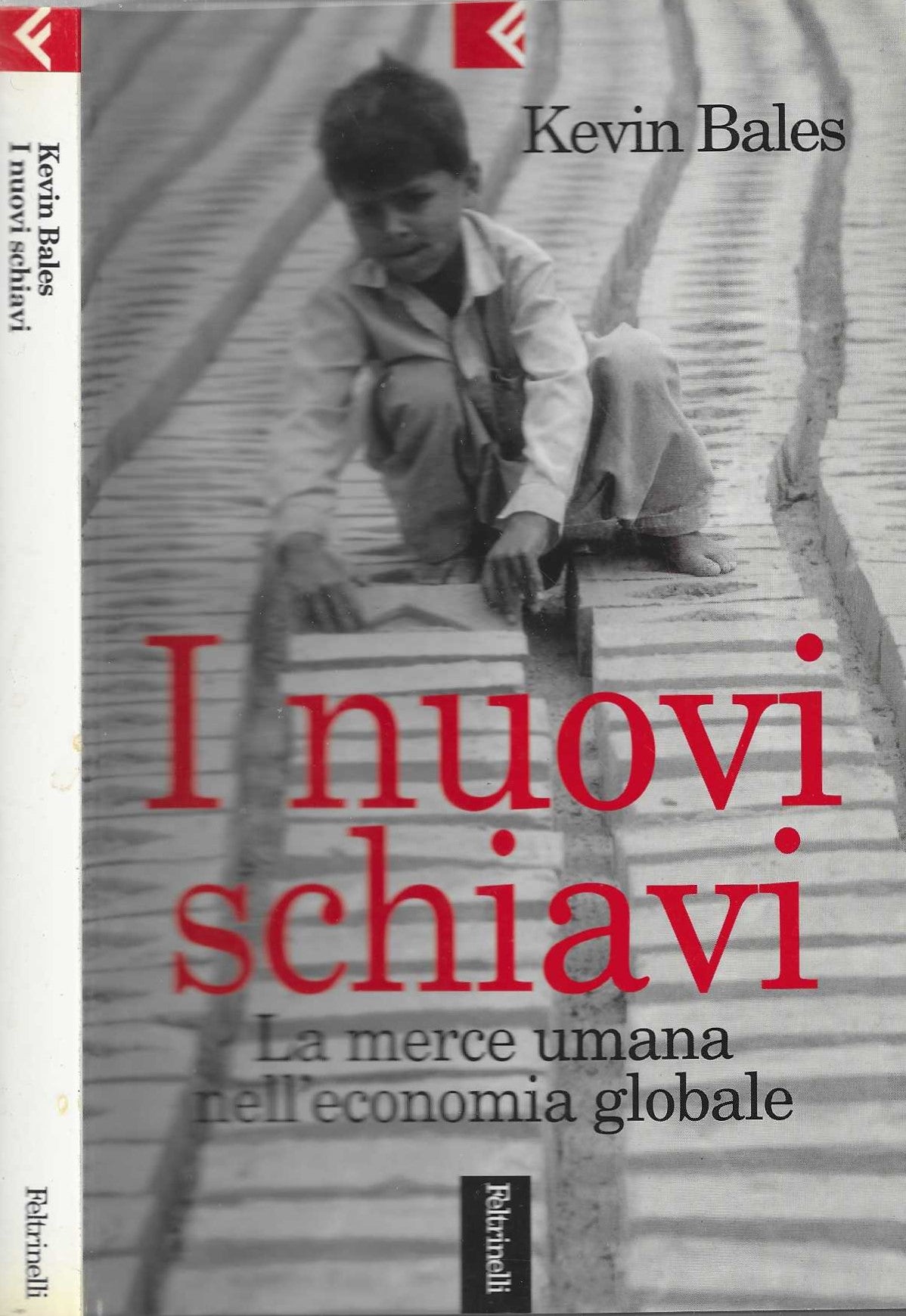 I nuovi schiavi. La merce umana nell'economia globale