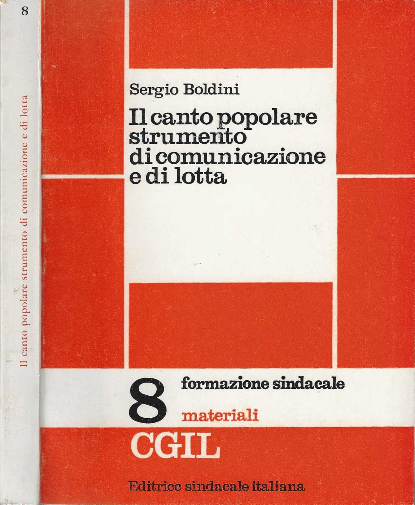 Il canto popolare strumento di comunicazione e di lotta - Boldini, Sergio