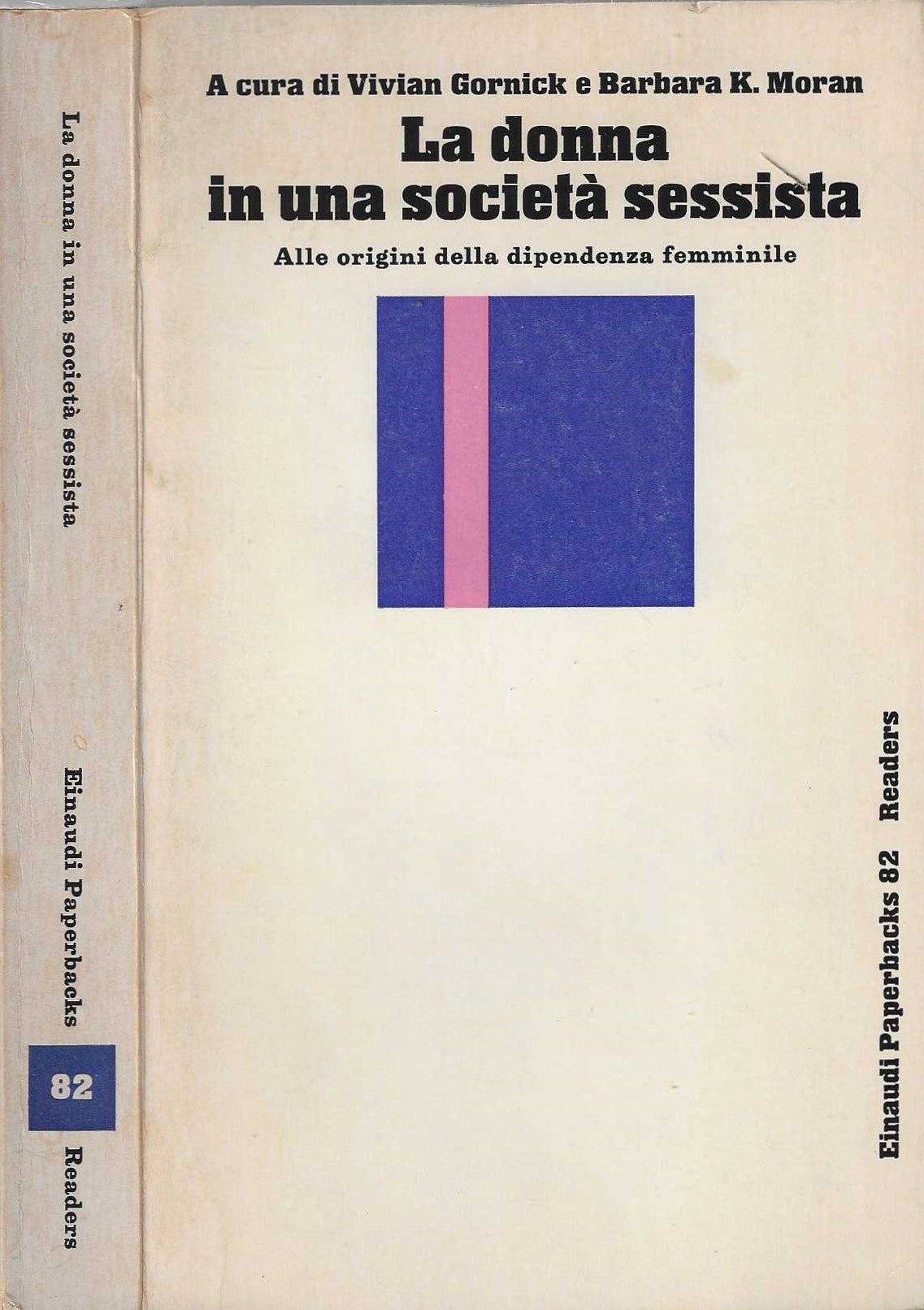 La donna in una società sessista. Alle origini della dipendenza femminile