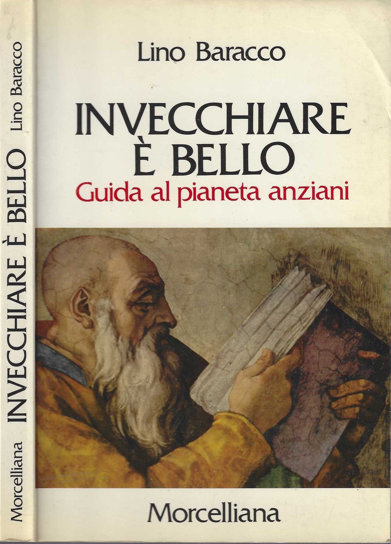 Invecchiare è bello. Guida al pianeta degli anziani - Lina Baracco