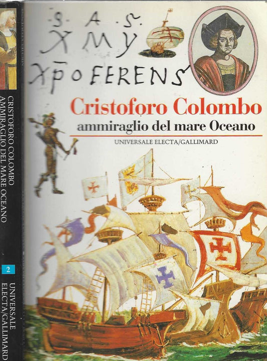 Cristoforo Colombo. Ammiraglio del mare oceano
