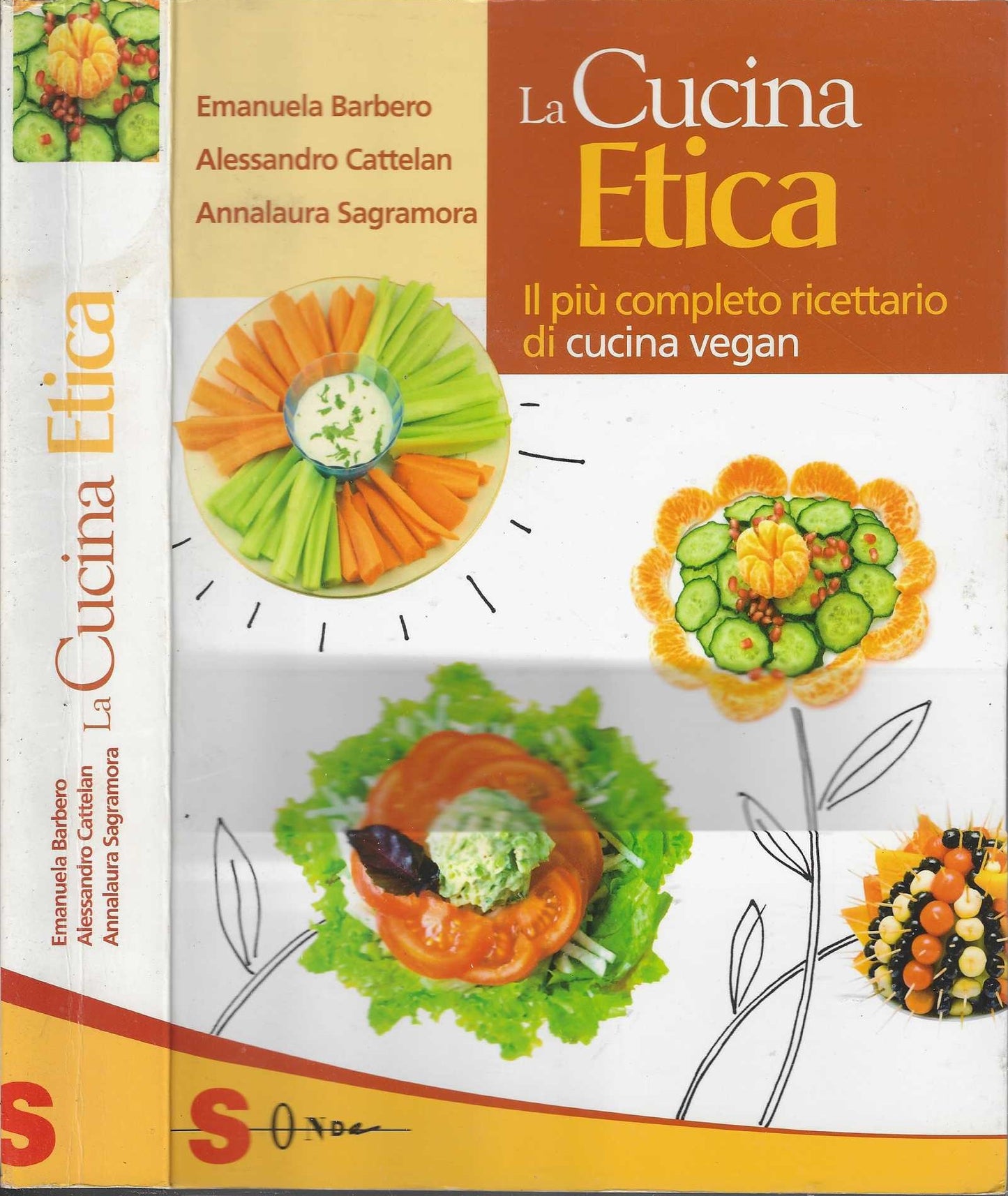 La cucina etica. Il più completo ricettario di cucina vegana