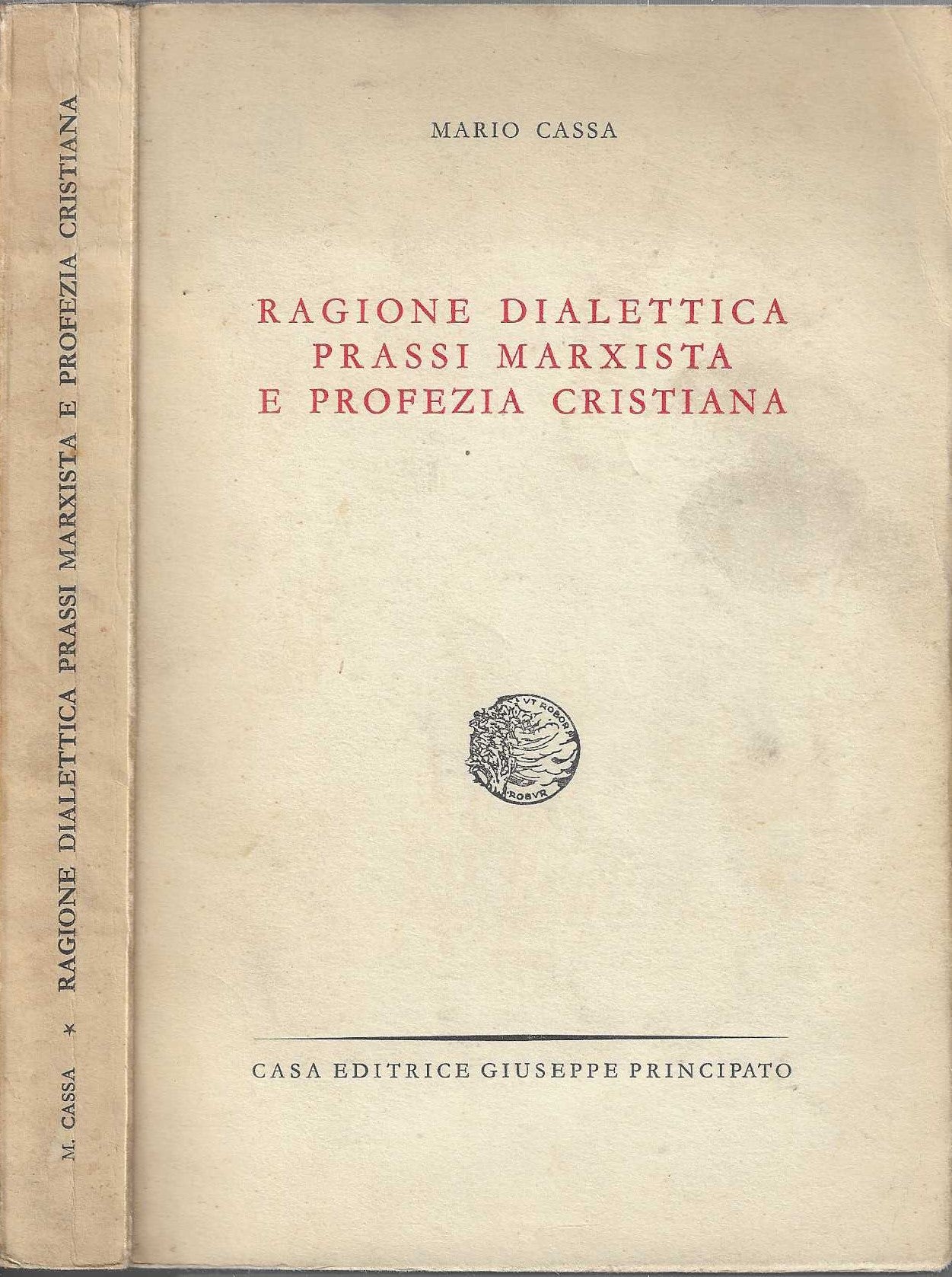 Ragione Dialettica Prassi Marxista E Profezia Cristiana – Mario Cassa *