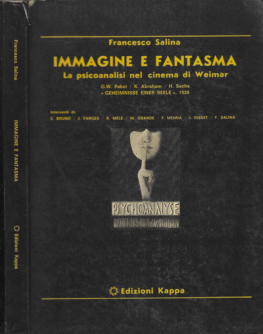 Immagine e fantasma. La psicoanalisi nel cinema di Weimar - Francesco Salina