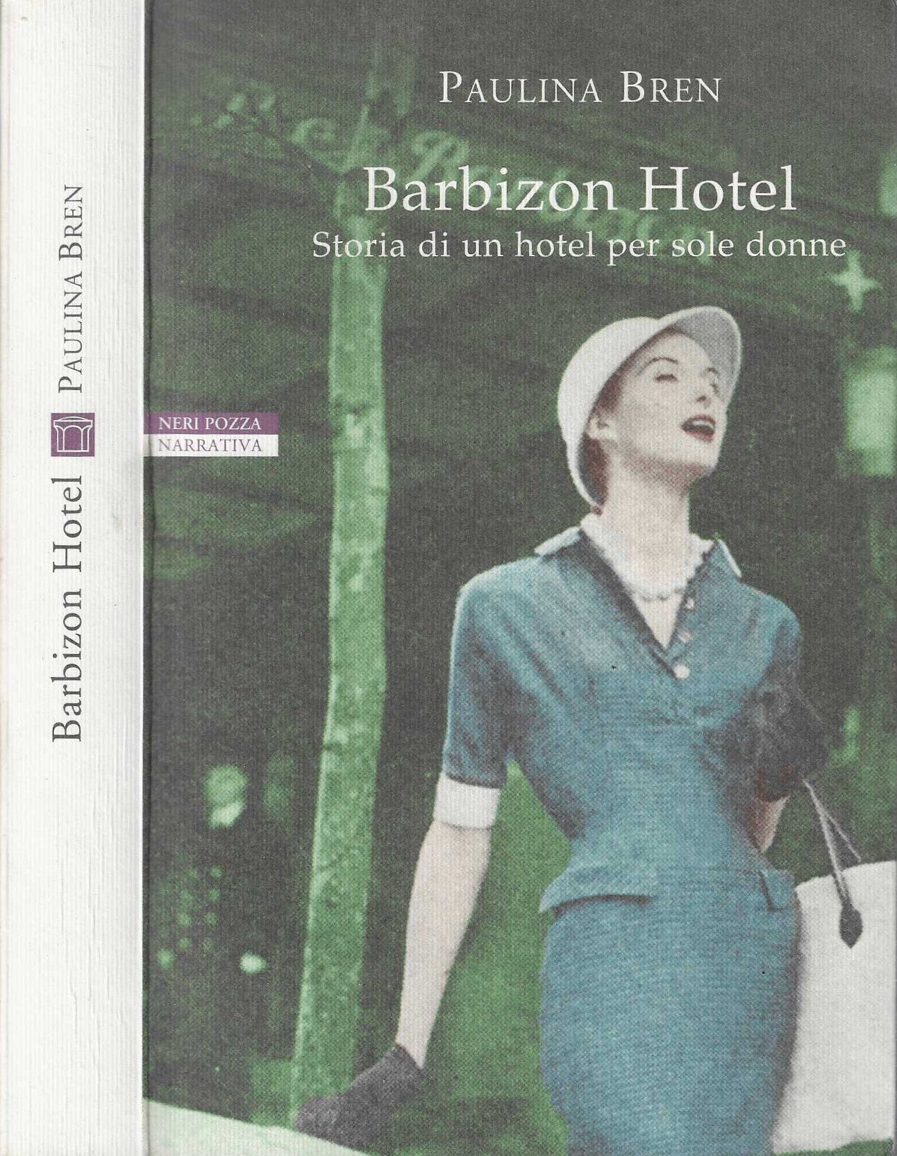 Barbizon Hotel. Storia di un hotel per sole donne - Bren, Paulina