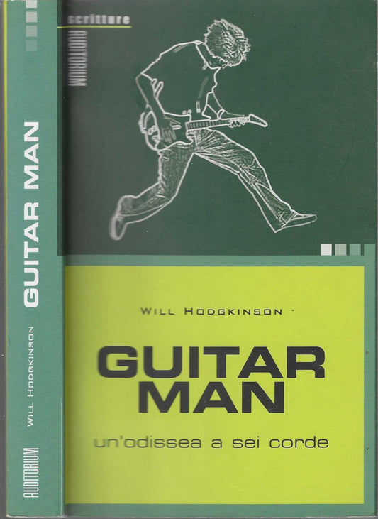 Guitar man. Un'odissea a sei corde - Will Hodgkinson