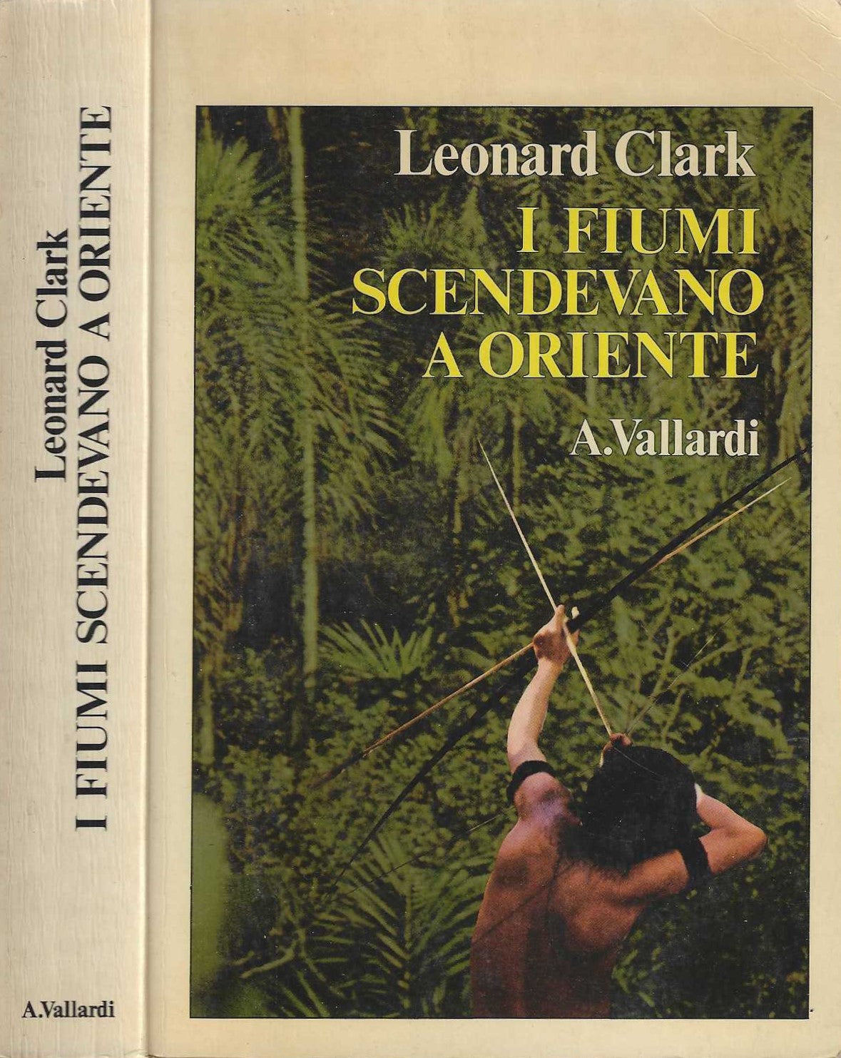 I fiumi scendevano a Oriente - Leonard Clark