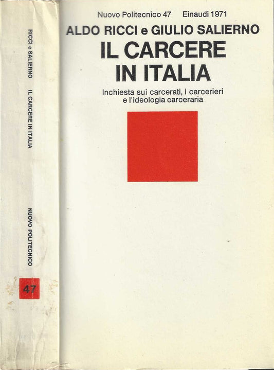 Il Carcere In Italia Inchiesta Sui Carcerati I Carcerieri E L'ideologia Carceraria *