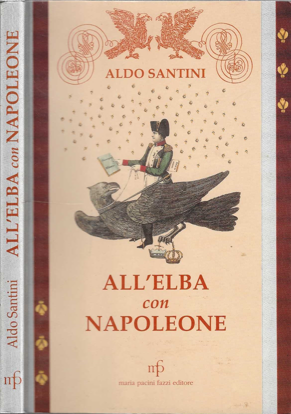 All'Elba con Napoleone - Aldo Santini