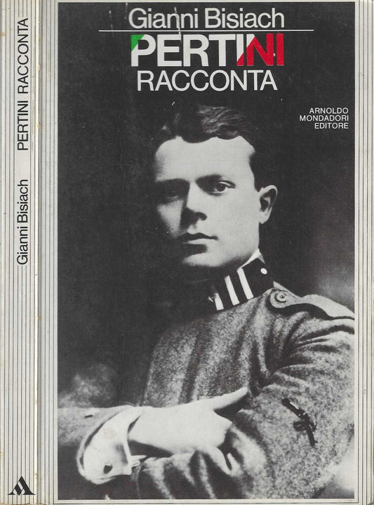 Pertini racconta. Gli anni 1915-1945 - Gianni Bisiach