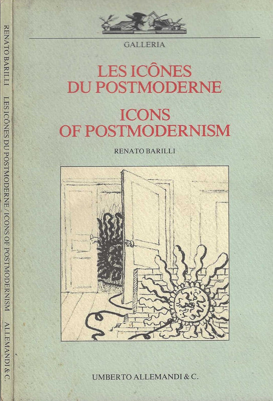 Les icones du postmoderne-Icons of postmodernism. Ediz. illustrata - Barilli Renato