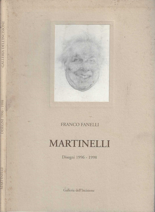 Andrea Martinelli. Disegni 1996-1998