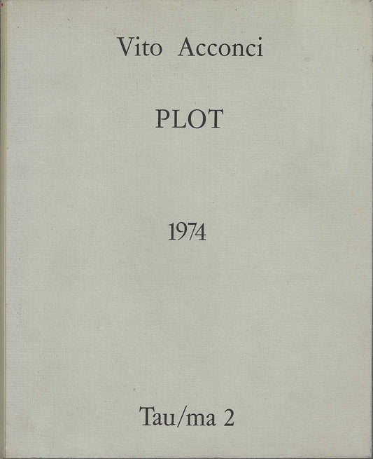 Vito Acconci - Plot 1974