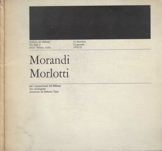 Morandi Morlotti (Galleria del Milione)