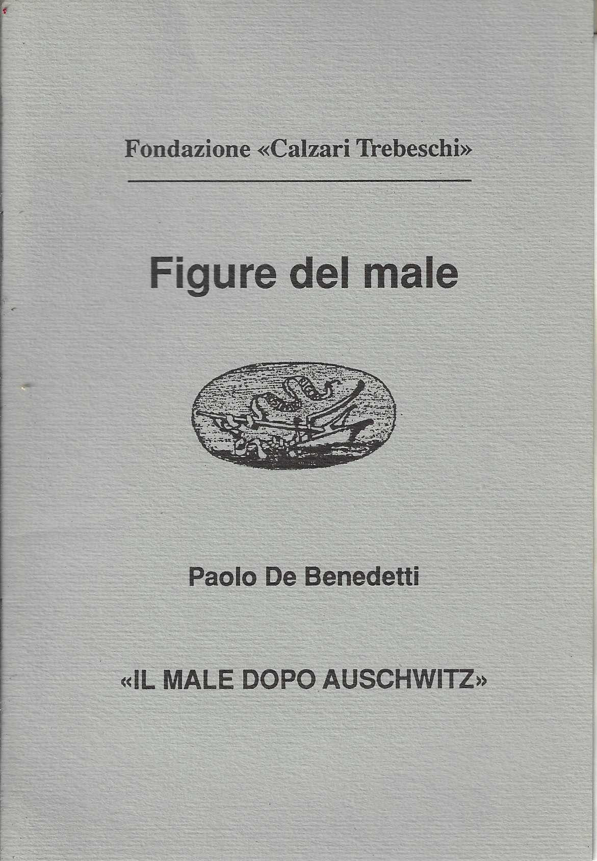 Figure del male Il male dopo Auschwitz - Paolo De Benedetti