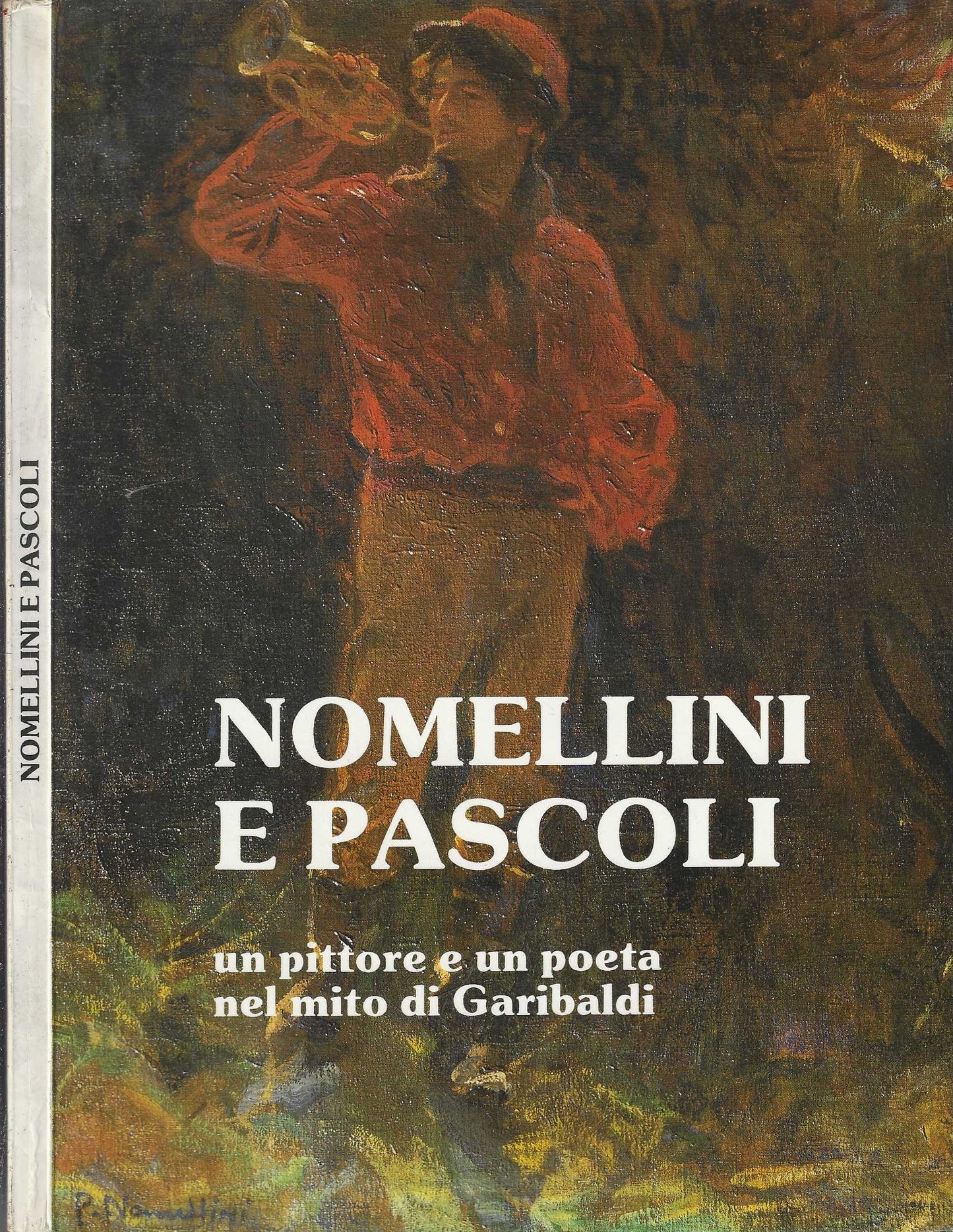 Nomellini E Pascoli Un Pittore E Un Poeta Nel Mito Di Garibaldi