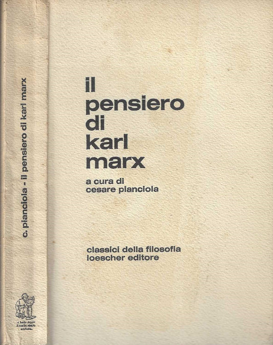 Il pensiero di Karl Marx a cura di Cesare Pianciola