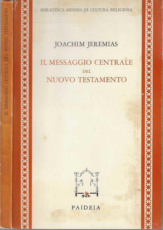 Il messaggio centrale del nuovo testamento di Joachim Jeremias