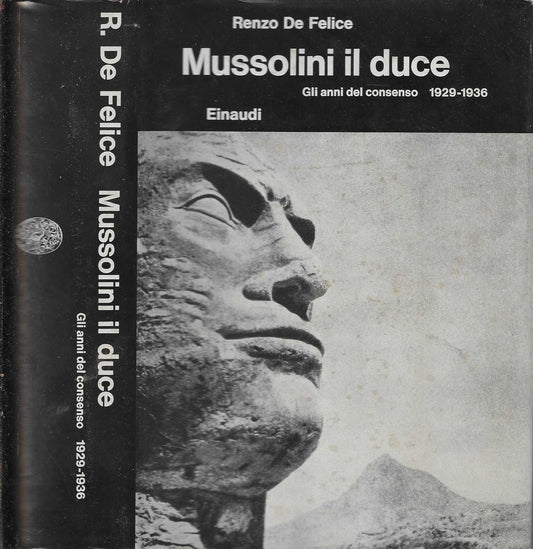 Mussolini. Il duce. Gli anni del consenso (1929-1936)
