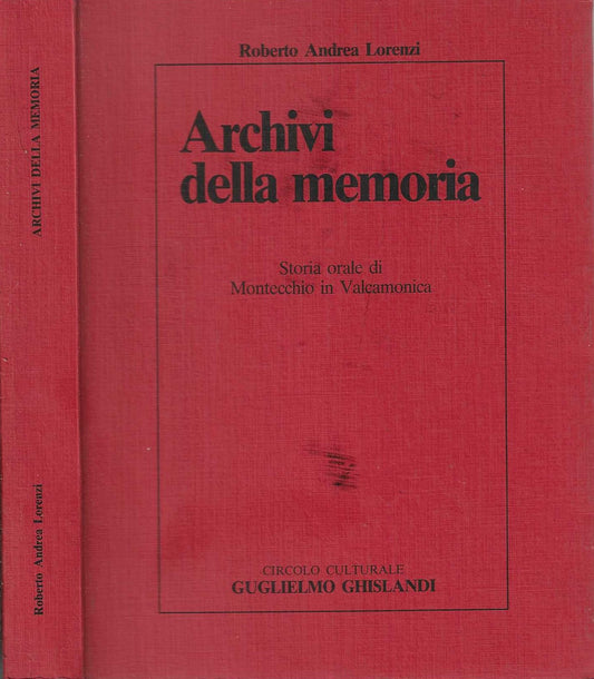 Archivi della memoria Storia orale di Montecchio in Valcamonica