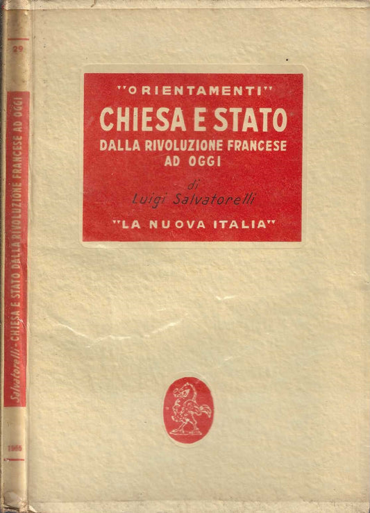 Chiesa E Stato Dalla Rivoluzione Francese Ad Oggi - Luigi Salvatorelli